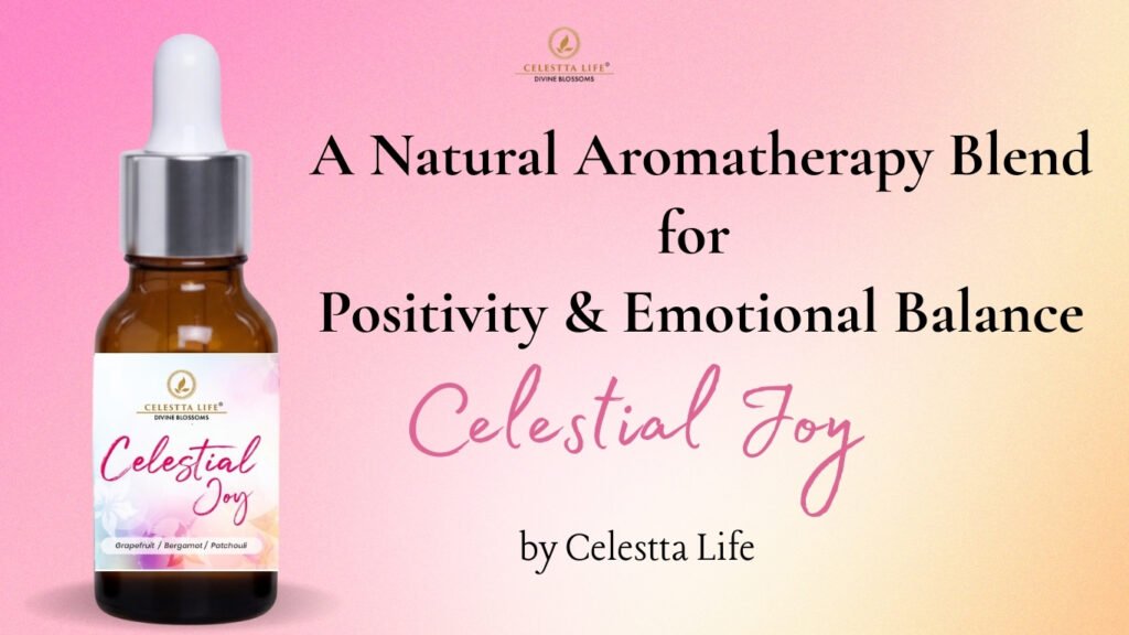 Celestial Joy aromatherapy essential oil blend by Celestta Life.